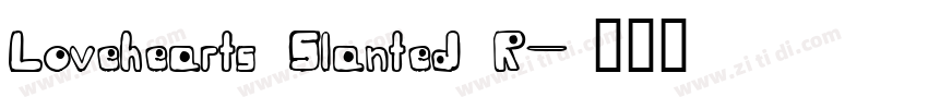 Lovehearts Slanted R字体转换